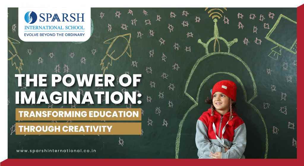 The Power of Imagination: Transforming Education Through Creativity